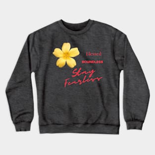 Stay Fearless - Believe in Yourself Crewneck Sweatshirt